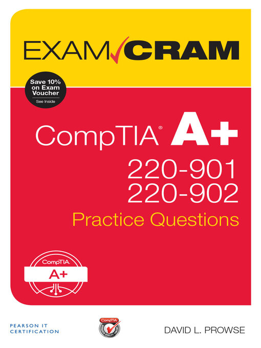 Cover image for CompTIA A+ 220-901 and 220-902 Practice Questions Exam Cram